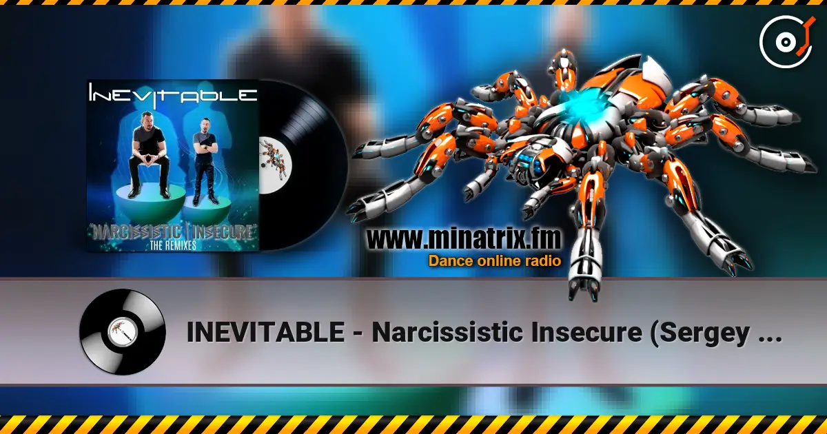 INEVITABLE - Narcissistic Insecure (Sergey Zar Mix) жоғары сапада онлайн тыңдау | Minatrix.FM