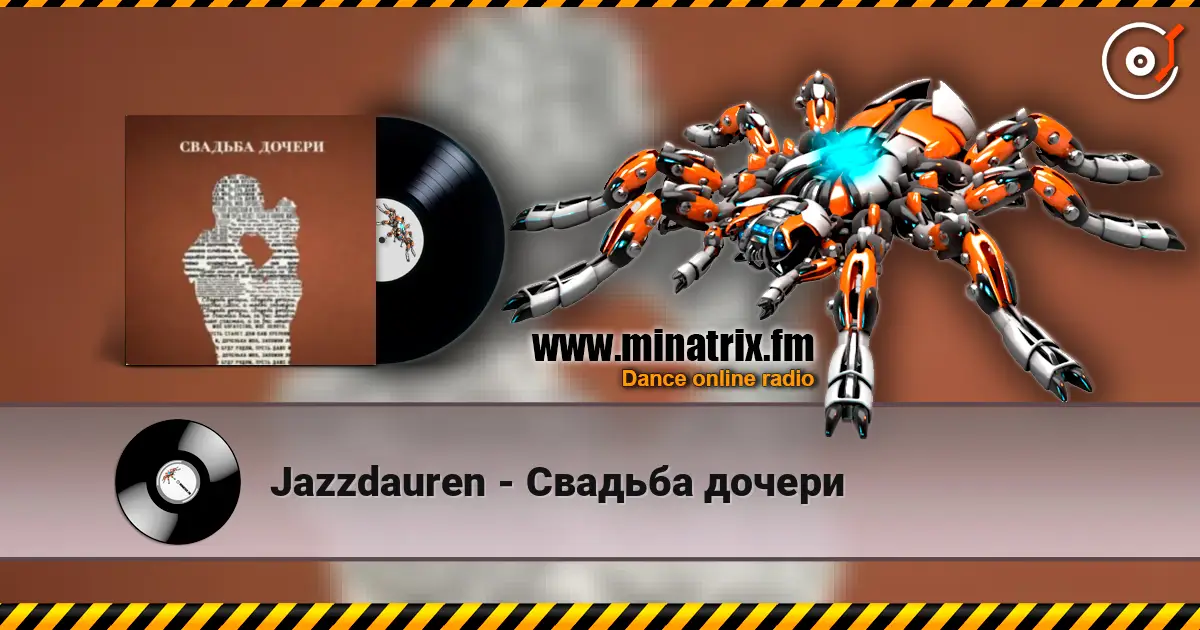 Jazzdauren - Свадьба дочери жоғары сапада онлайн тыңдау | Minatrix.FM