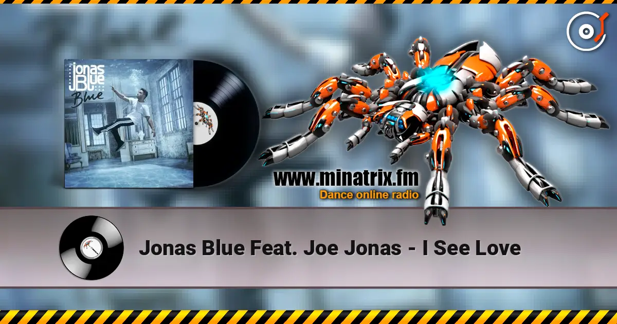 Jonas Blue Feat. Joe Jonas - I See Love жоғары сапада онлайн тыңдау | Minatrix.FM