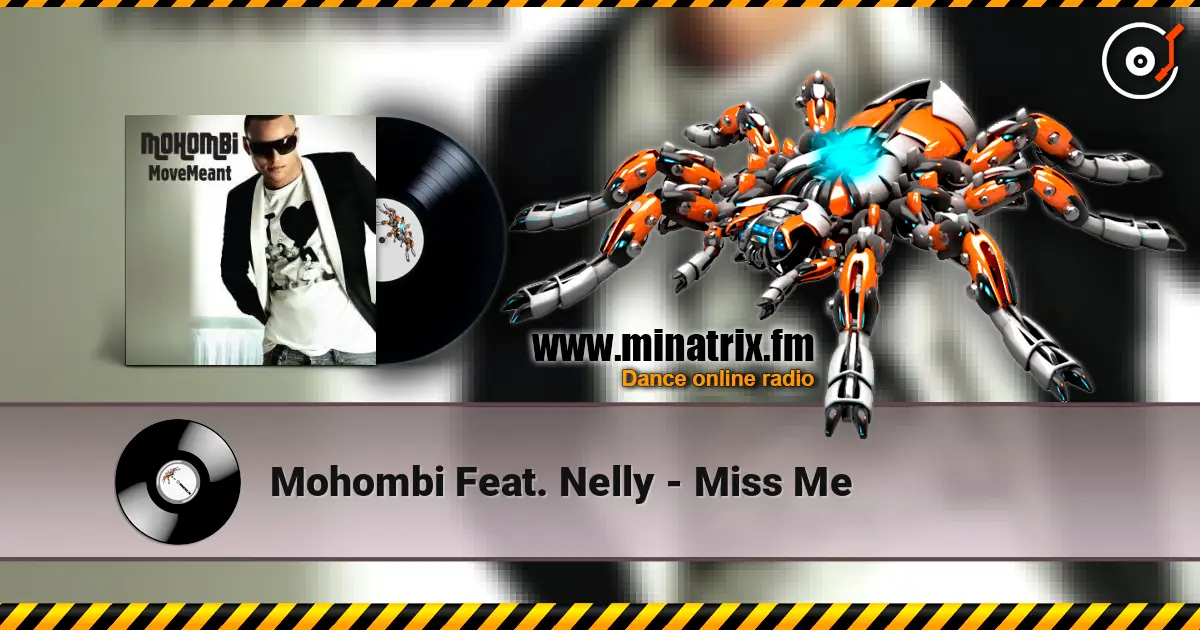 Mohombi Feat. Nelly - Miss Me жоғары сапада онлайн тыңдау | Minatrix.FM