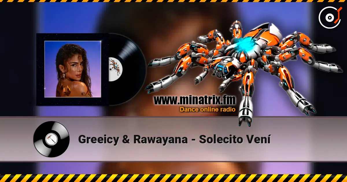 Greeicy & Rawayana - Solecito Vení жоғары сапада онлайн тыңдау | Minatrix.FM