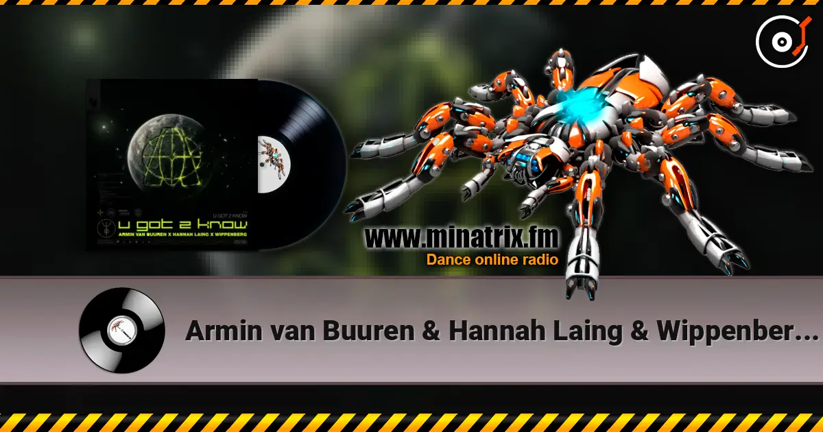 Armin van Buuren & Hannah Laing & Wippenberg - U Got 2 Know жоғары сапада онлайн тыңдау | Minatrix.FM