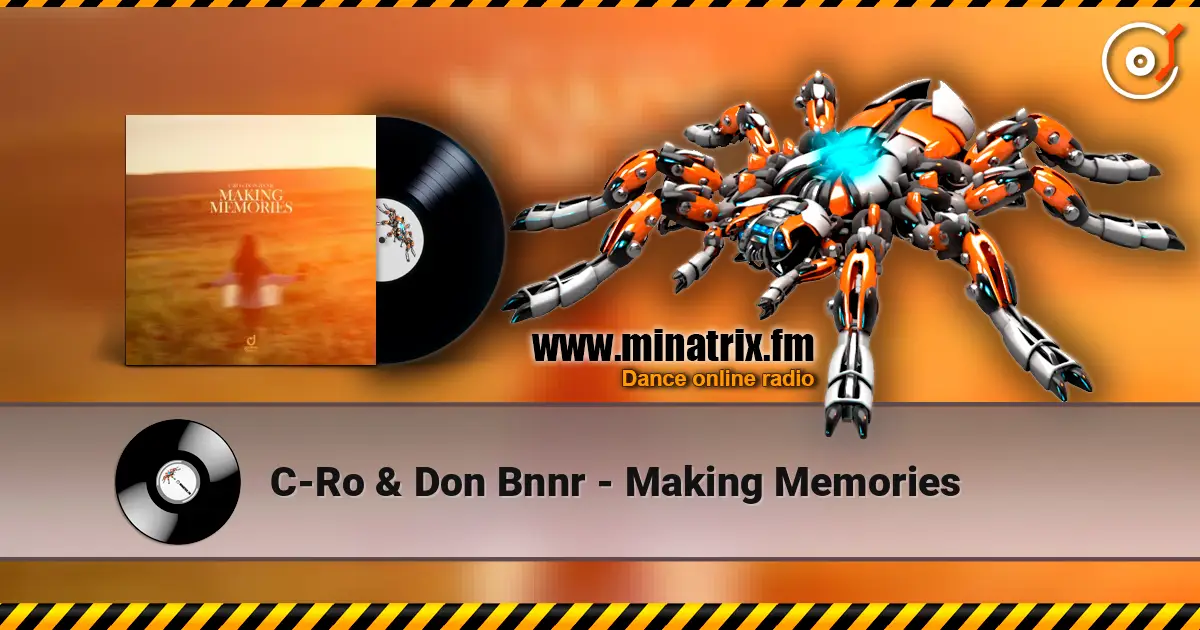 C-Ro & Don Bnnr - Making Memories жоғары сапада онлайн тыңдау | Minatrix.FM