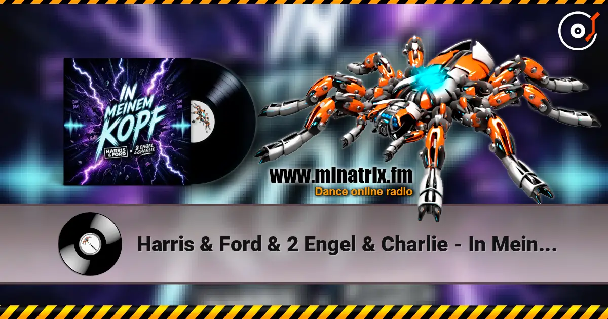 Harris & Ford & 2 Engel & Charlie - In Meinem Kopf жоғары сапада онлайн тыңдау | Minatrix.FM