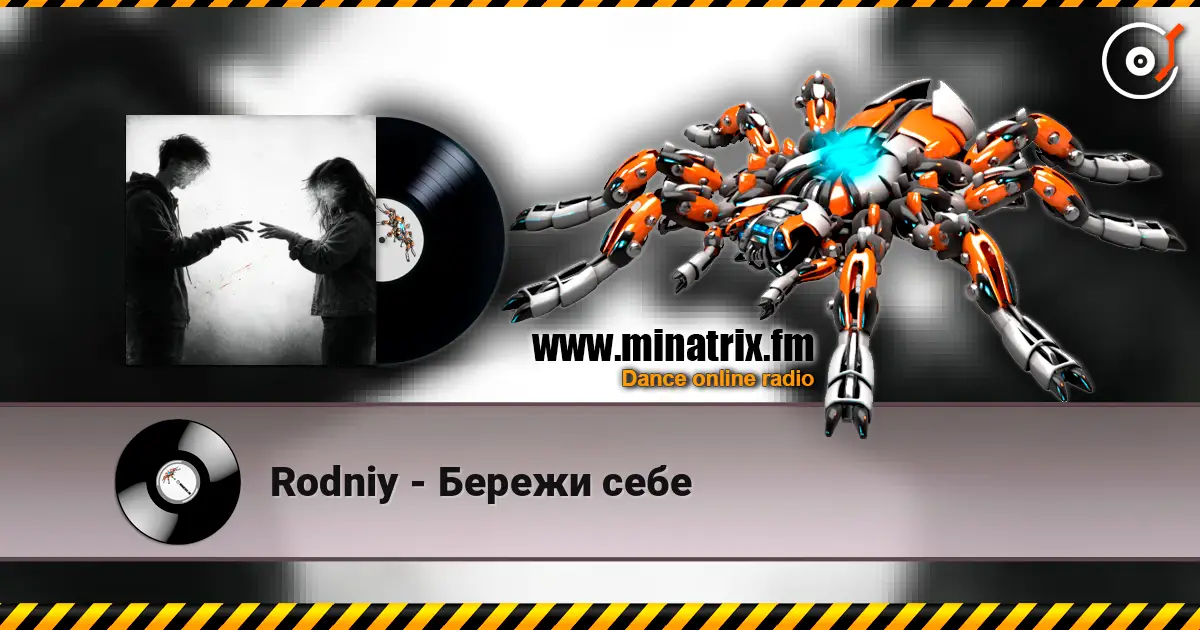 Rodniy - Бережи себе жоғары сапада онлайн тыңдау | Minatrix.FM