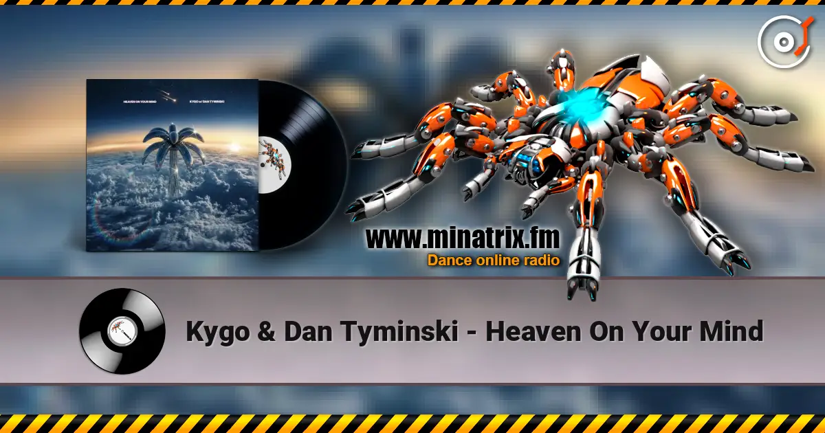 Kygo & Dan Tyminski - Heaven On Your Mind жоғары сапада онлайн тыңдау | Minatrix.FM