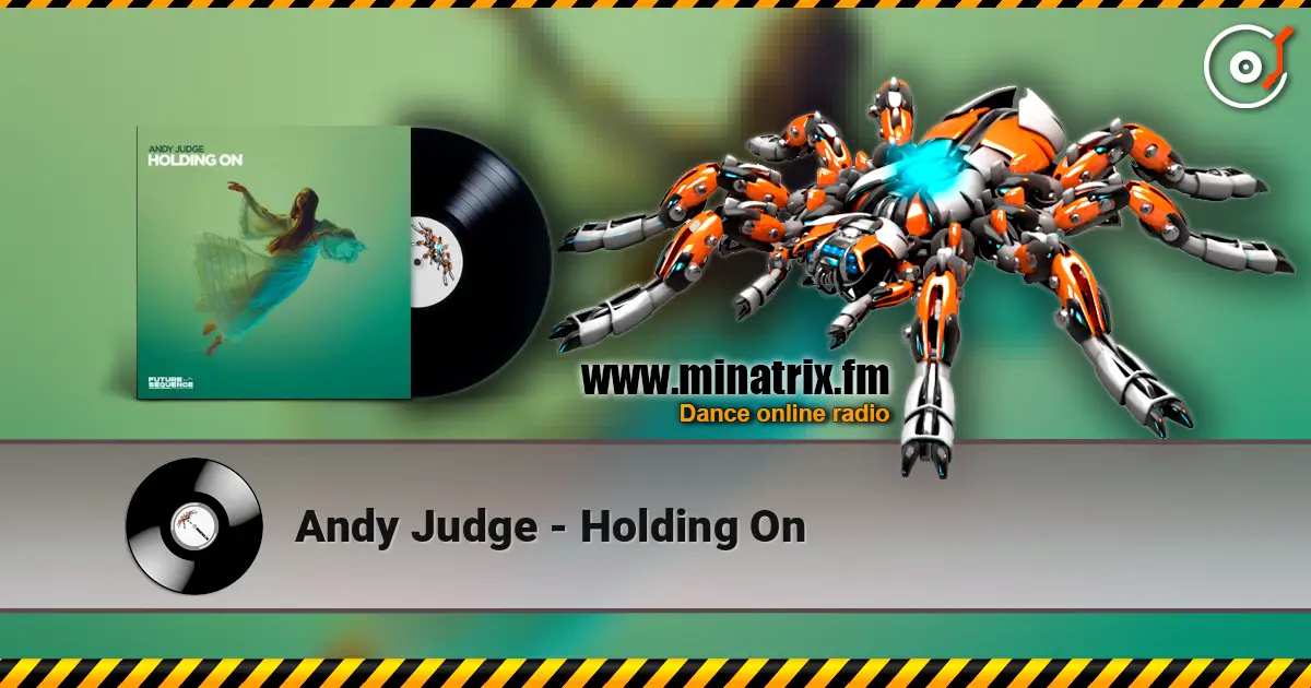 Andy Judge - Holding On жоғары сапада онлайн тыңдау | Minatrix.FM