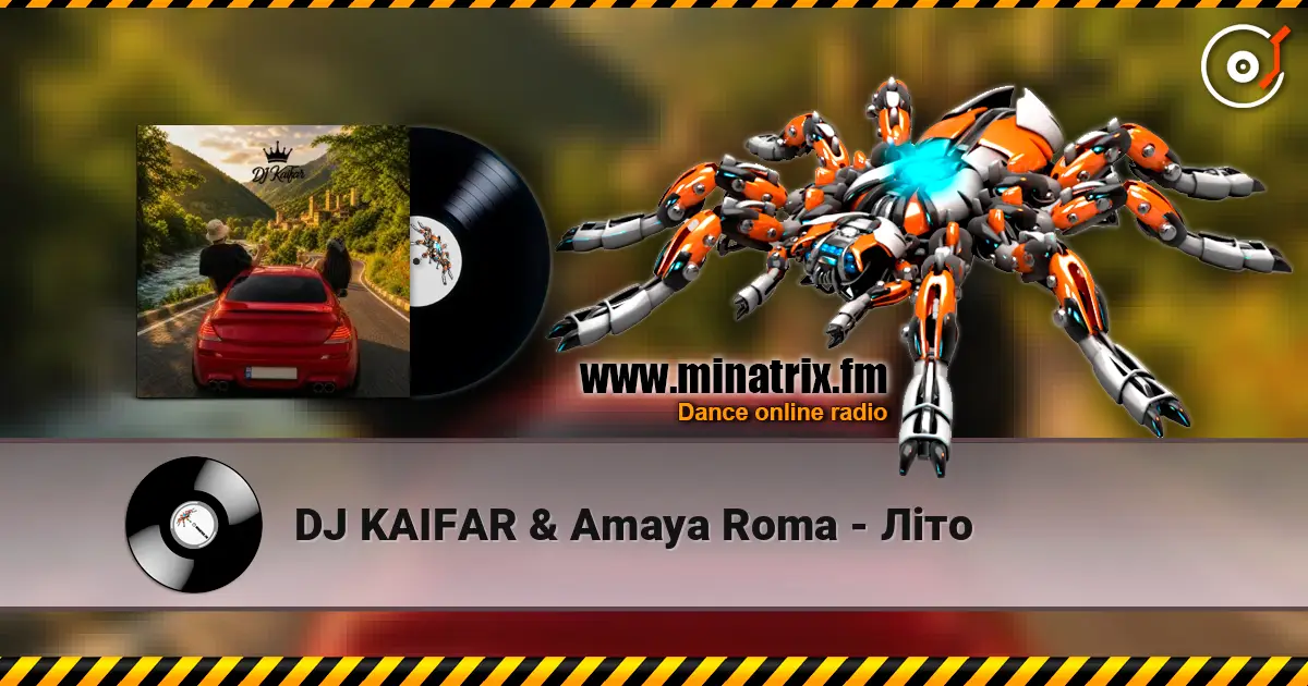 DJ KAIFAR & Amaya Roma - Літо жоғары сапада онлайн тыңдау | Minatrix.FM