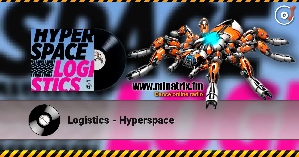 Logistics - Hyperspace жоғары сапада онлайн тыңдау | Minatrix.FM