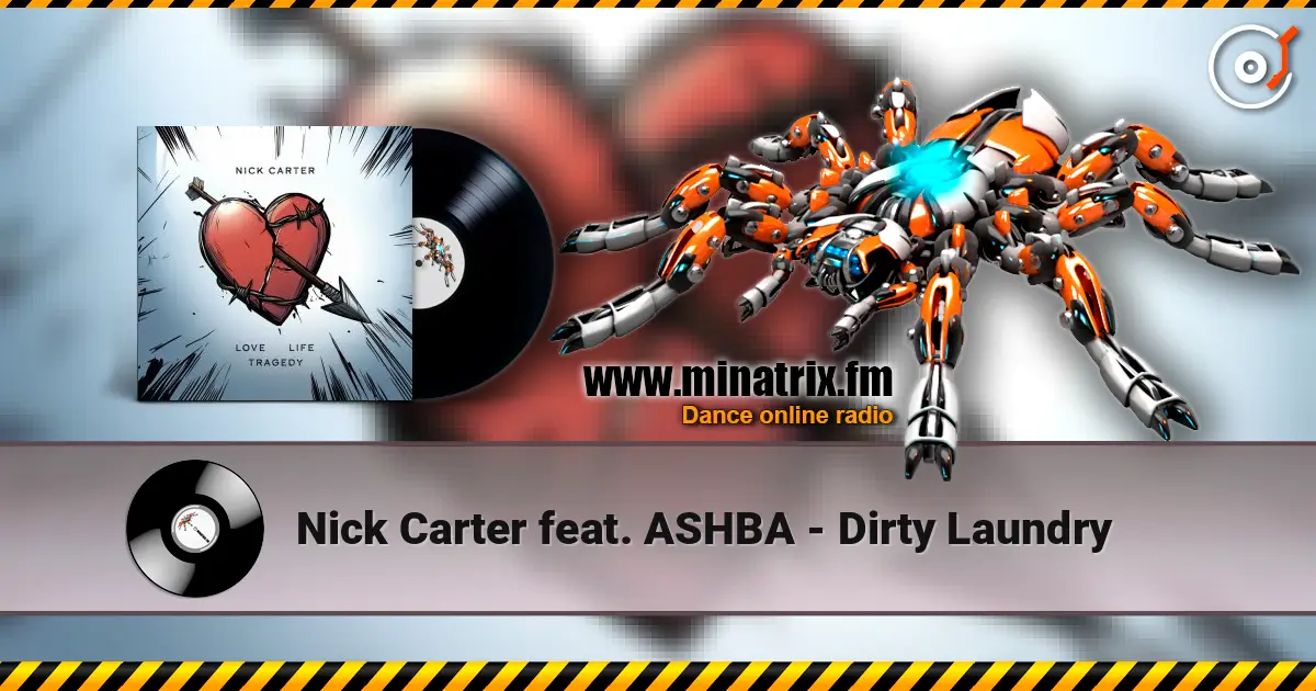 Nick Carter feat. ASHBA - Dirty Laundry жоғары сапада онлайн тыңдау | Minatrix.FM