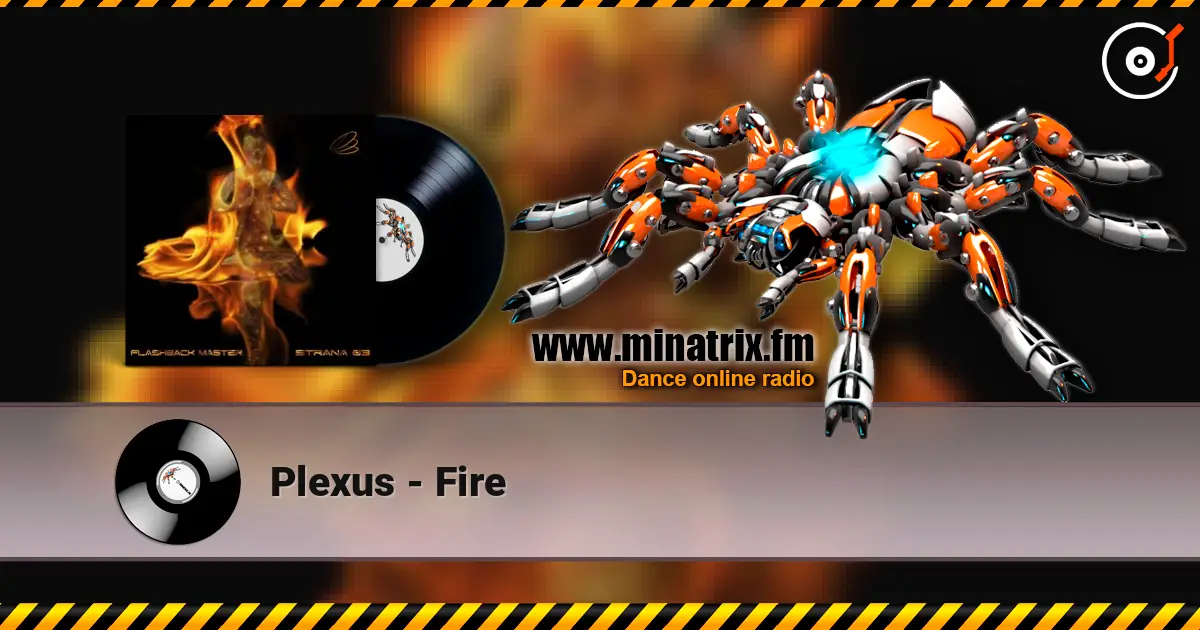 Plexus - Fire жоғары сапада онлайн тыңдау | Minatrix.FM