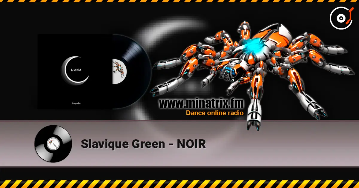 Slavique Green - NOIR жоғары сапада онлайн тыңдау | Minatrix.FM