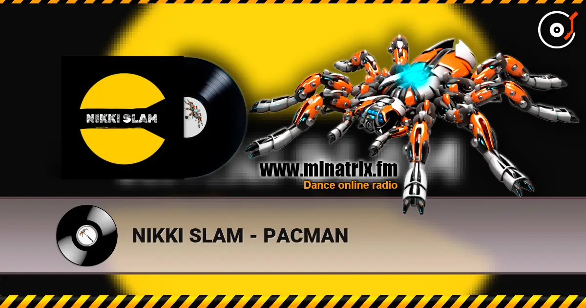 NIKKI SLAM - PACMAN жоғары сапада онлайн тыңдау | Minatrix.FM