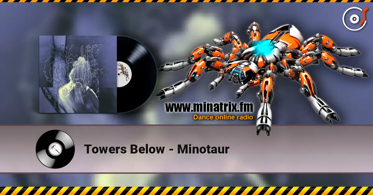 Towers Below - Minotaur жоғары сапада онлайн тыңдау | Minatrix.FM