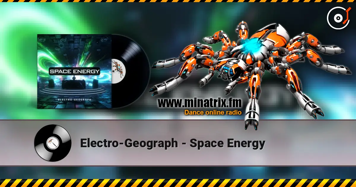Electro-Geograph - Space Energy жоғары сапада онлайн тыңдау | Minatrix.FM