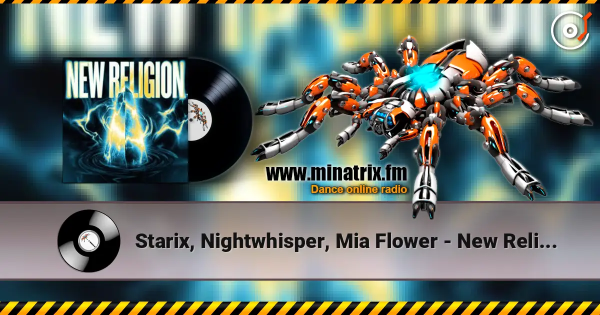 Starix, Nightwhisper, Mia Flower - New Religion жоғары сапада онлайн тыңдау | Minatrix.FM