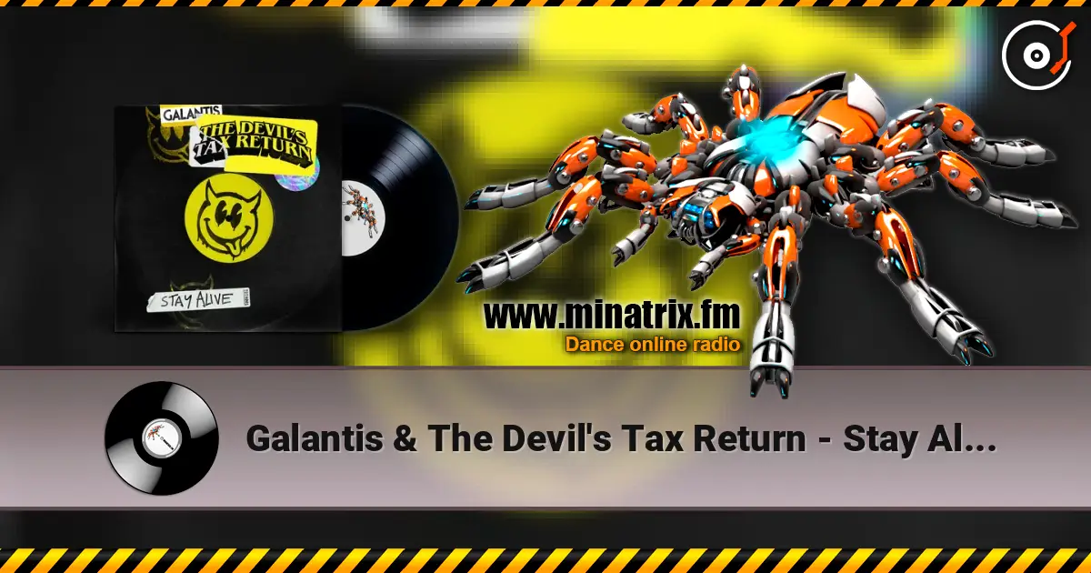 Galantis & The Devil's Tax Return - Stay Alive жоғары сапада онлайн тыңдау | Minatrix.FM