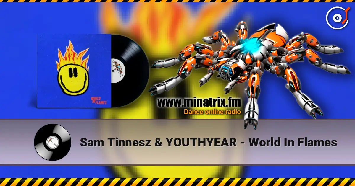 Sam Tinnesz & YOUTHYEAR - World In Flames жоғары сапада онлайн тыңдау | Minatrix.FM