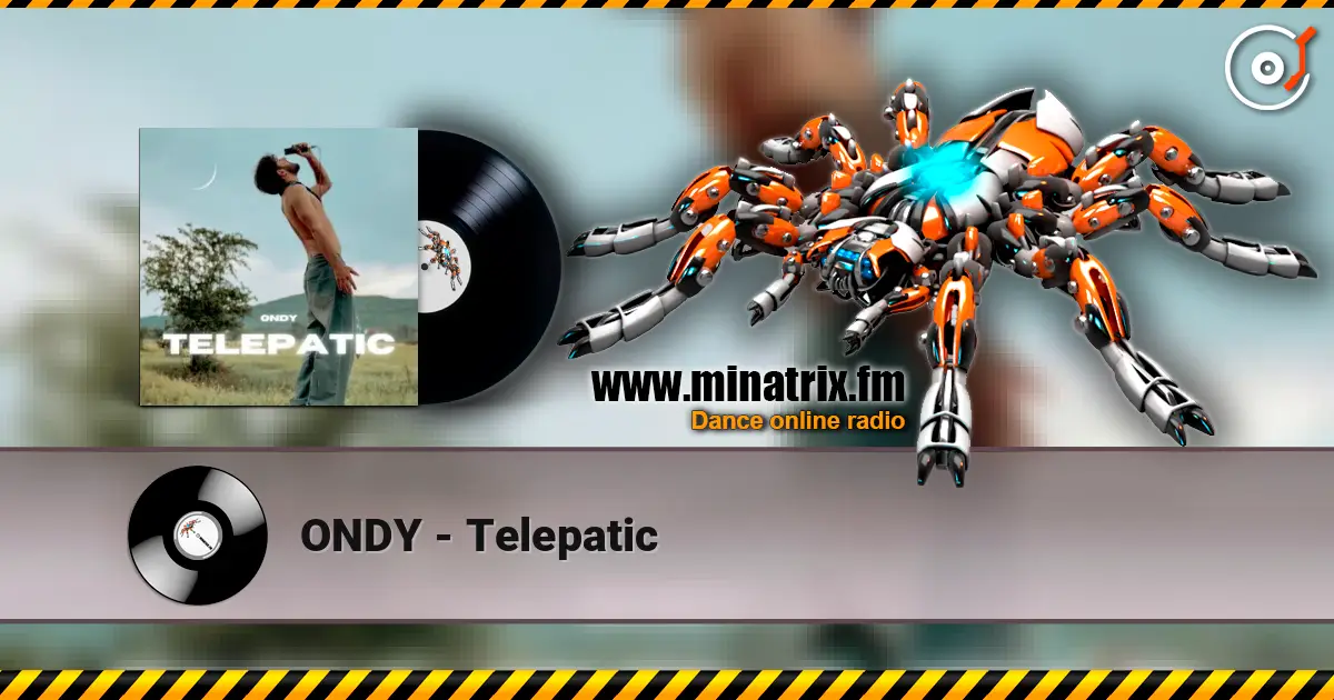 ONDY - Telepatic жоғары сапада онлайн тыңдау | Minatrix.FM