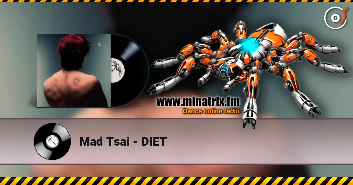Mad Tsai - DIET жоғары сапада онлайн тыңдау | Minatrix.FM