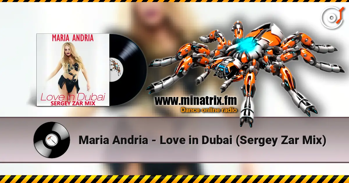 Maria Andria - Love in Dubai (Sergey Zar Mix) жоғары сапада онлайн тыңдау | Minatrix.FM