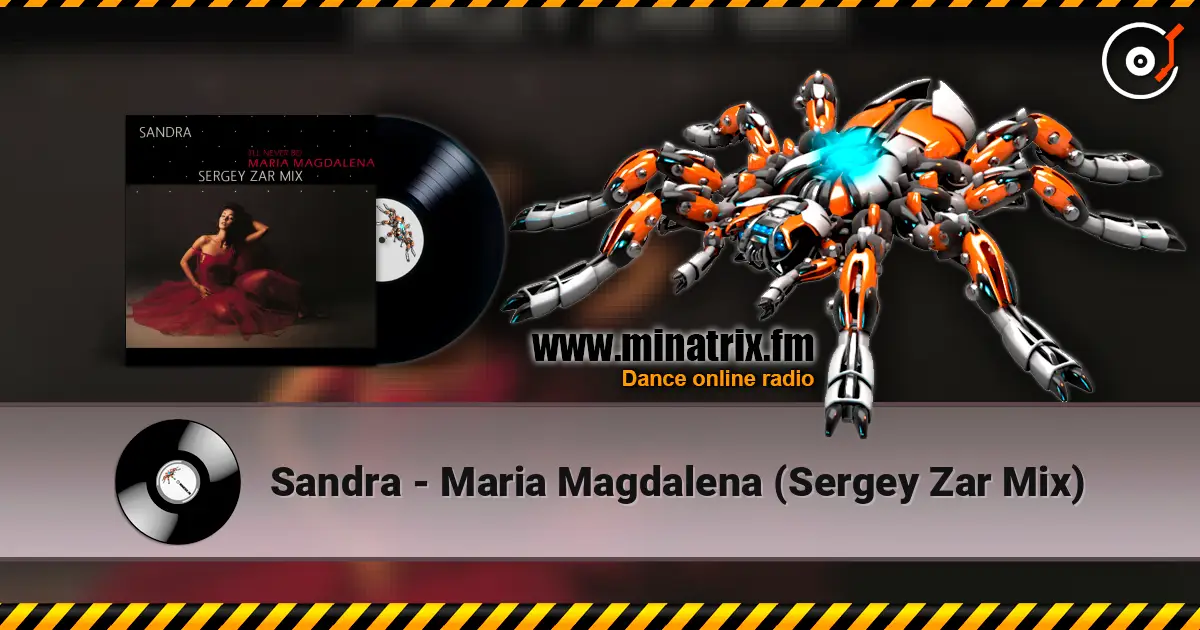 Sandra - Maria Magdalena (Sergey Zar Mix) жоғары сапада онлайн тыңдау | Minatrix.FM