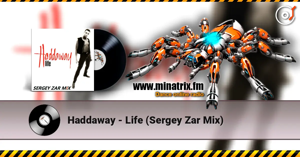 Haddaway - Life (Sergey Zar Mix) жоғары сапада онлайн тыңдау | Minatrix.FM