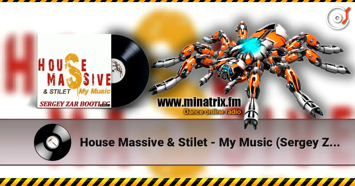 House Massive & Stilet - My Music (Sergey Zar Mix) жоғары сапада онлайн тыңдау | Minatrix.FM