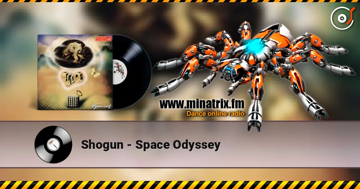 Shogun - Space Odyssey жоғары сапада онлайн тыңдау | Minatrix.FM