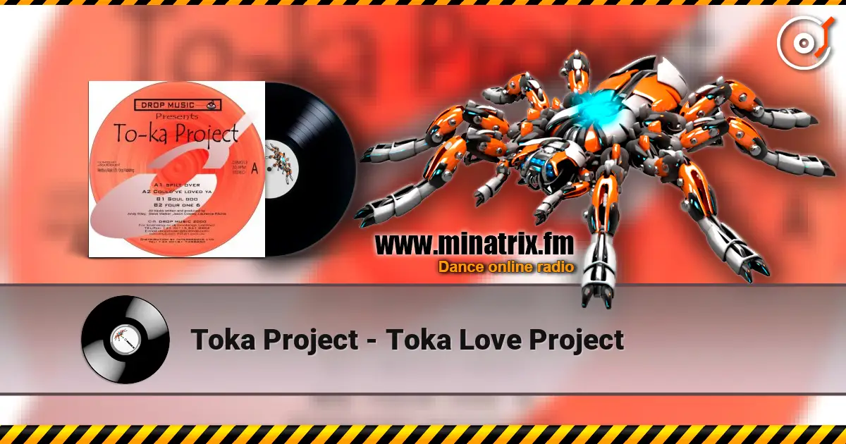 Toka Project - Toka Love Project жоғары сапада онлайн тыңдау | Minatrix.FM