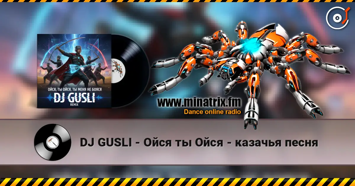 DJ GUSLI - Ойся ты Ойся - казачья песня жоғары сапада онлайн тыңдау | Minatrix.FM
