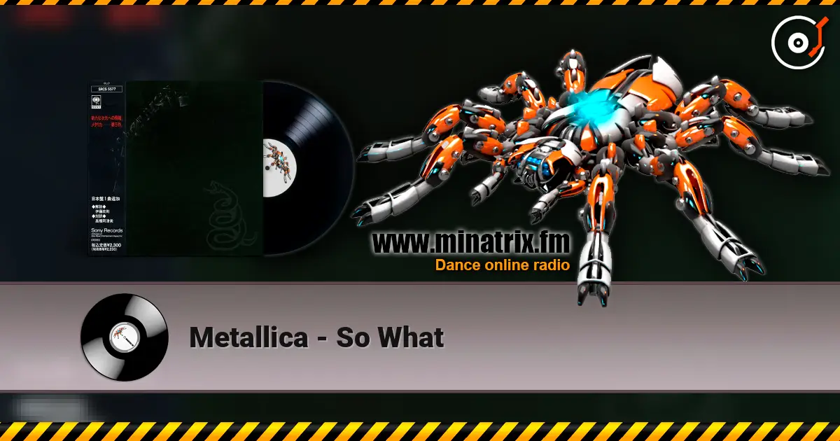 Metallica - So What жоғары сапада онлайн тыңдау | Minatrix.FM