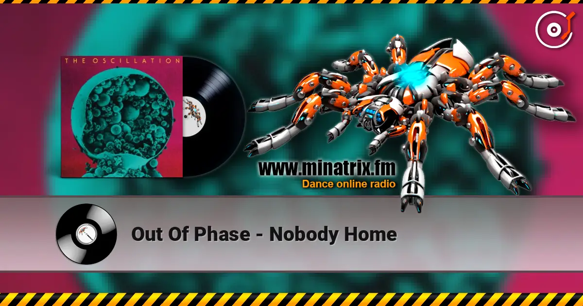 Out Of Phase - Nobody Home жоғары сапада онлайн тыңдау | Minatrix.FM