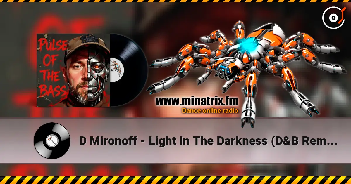 D Mironoff - Light In The Darkness (D&B Remix) жоғары сапада онлайн тыңдау | Minatrix.FM