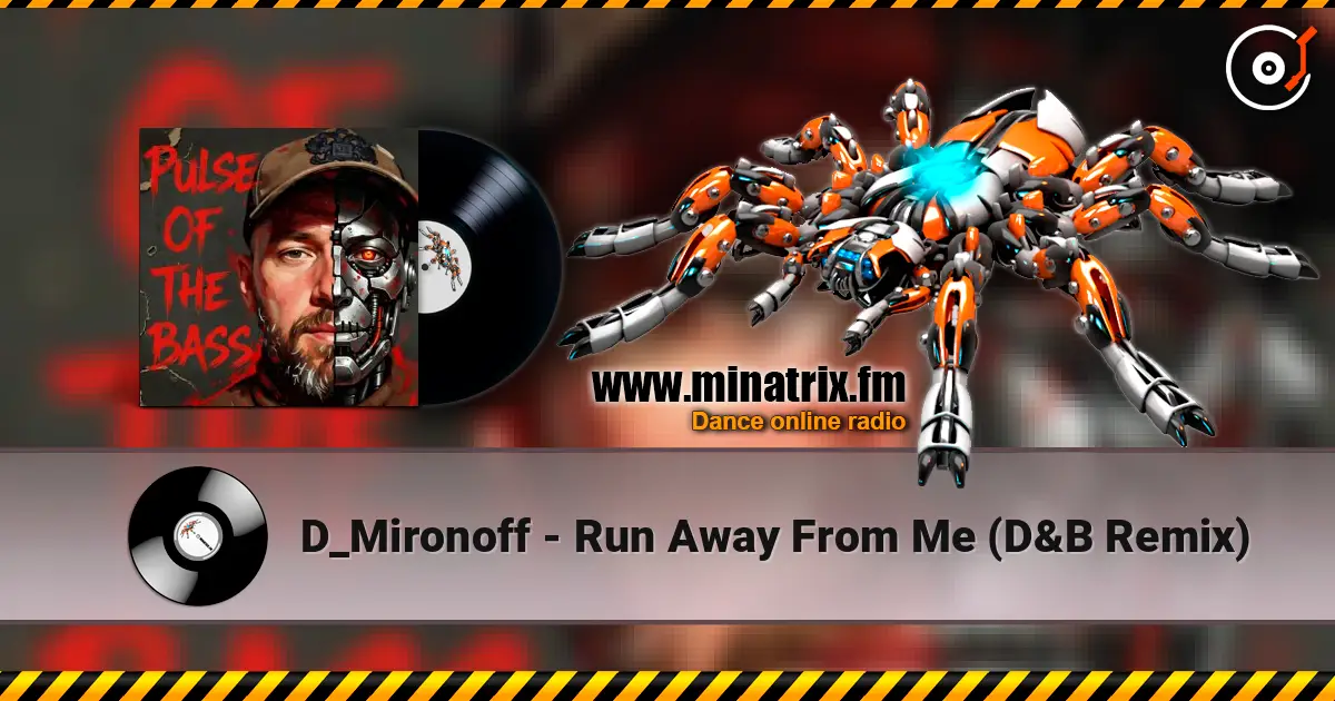 D_Mironoff - Run Away From Me (D&B Remix) жоғары сапада онлайн тыңдау | Minatrix.FM