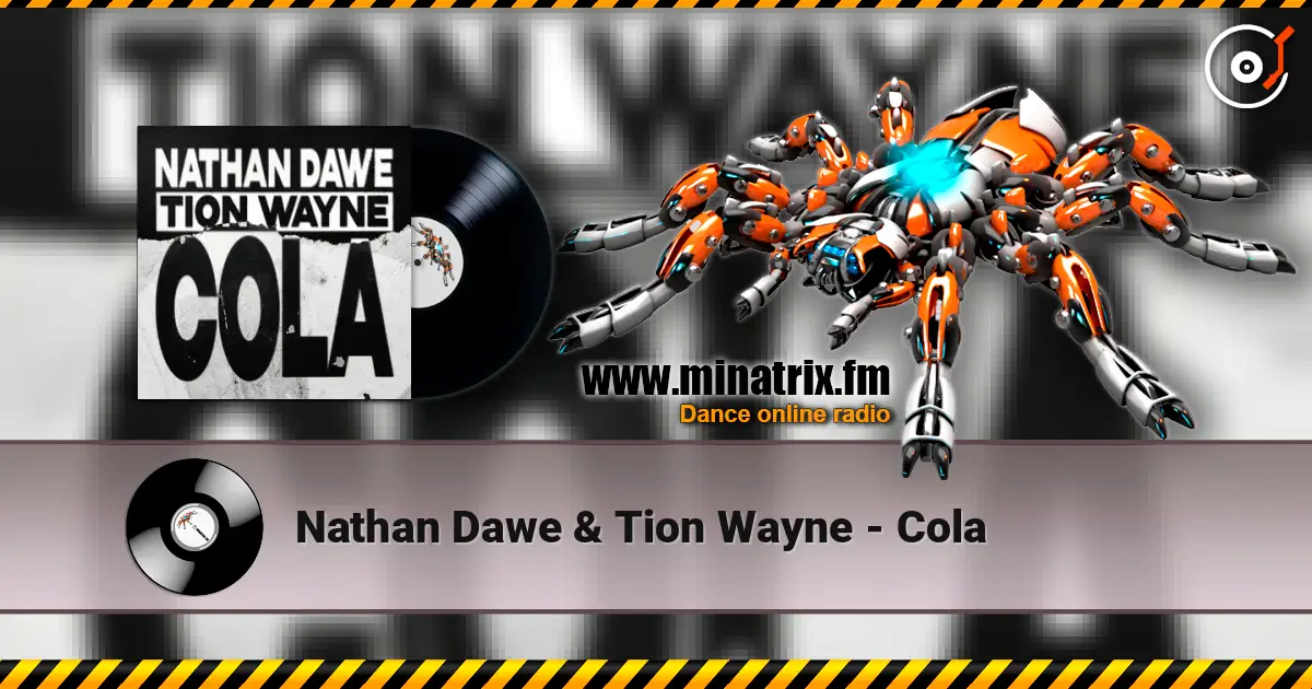 Nathan Dawe & Tion Wayne - Cola жоғары сапада онлайн тыңдау | Minatrix.FM