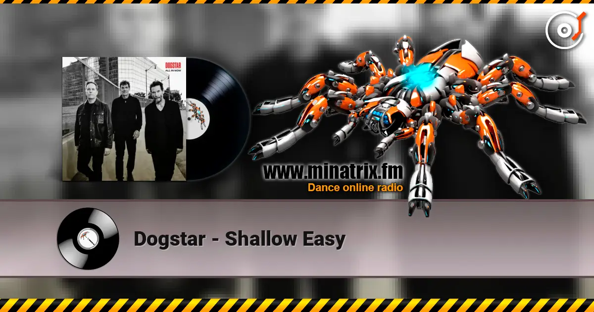 Dogstar - Shallow Easy жоғары сапада онлайн тыңдау | Minatrix.FM