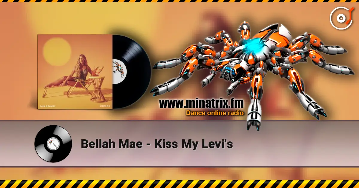 Bellah Mae - Kiss My Levi's жоғары сапада онлайн тыңдау | Minatrix.FM