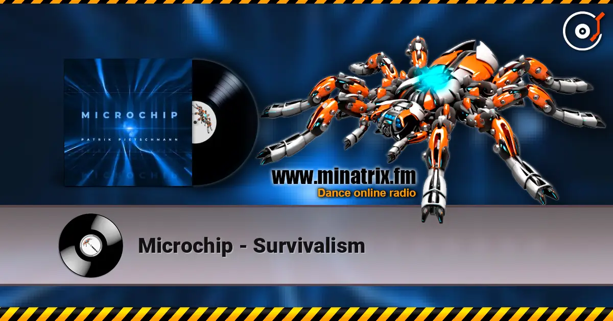 Microchip - Survivalism жоғары сапада онлайн тыңдау | Minatrix.FM