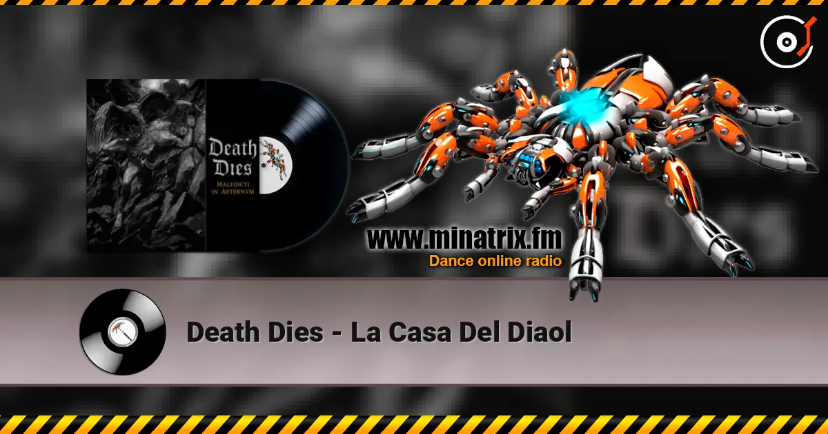 Death Dies - La Casa Del Diaol жоғары сапада онлайн тыңдау | Minatrix.FM
