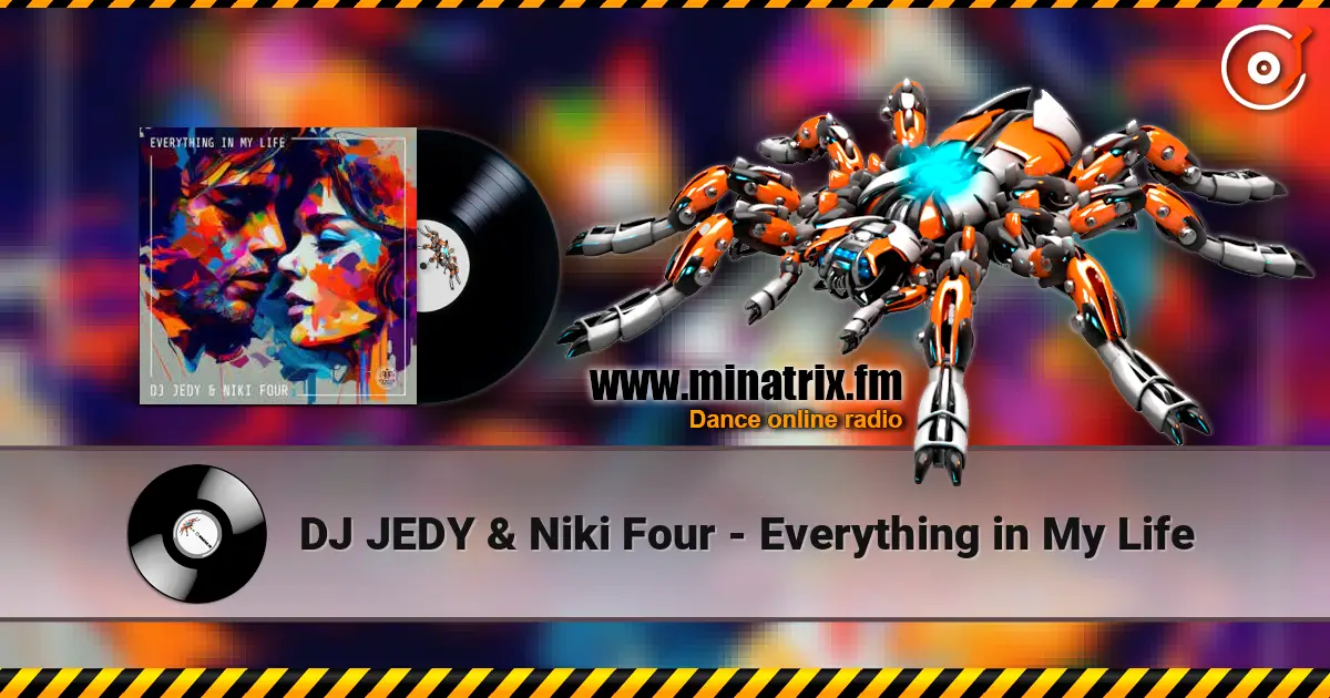 DJ JEDY & Niki Four - Everything in My Life жоғары сапада онлайн тыңдау | Minatrix.FM