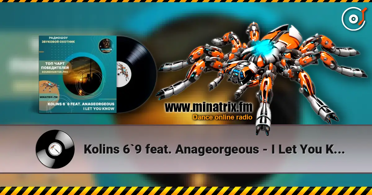 Kolins 6`9 feat. Anageorgeous - I Let You Know жоғары сапада онлайн тыңдау | Minatrix.FM