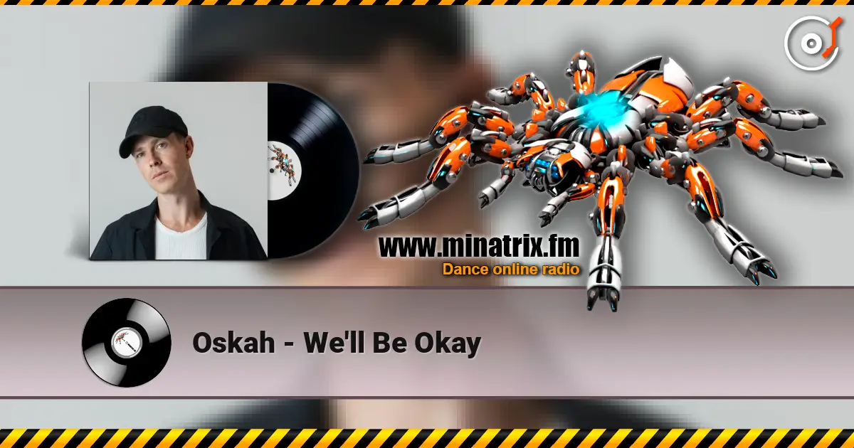 Oskah - We'll Be Okay жоғары сапада онлайн тыңдау | Minatrix.FM