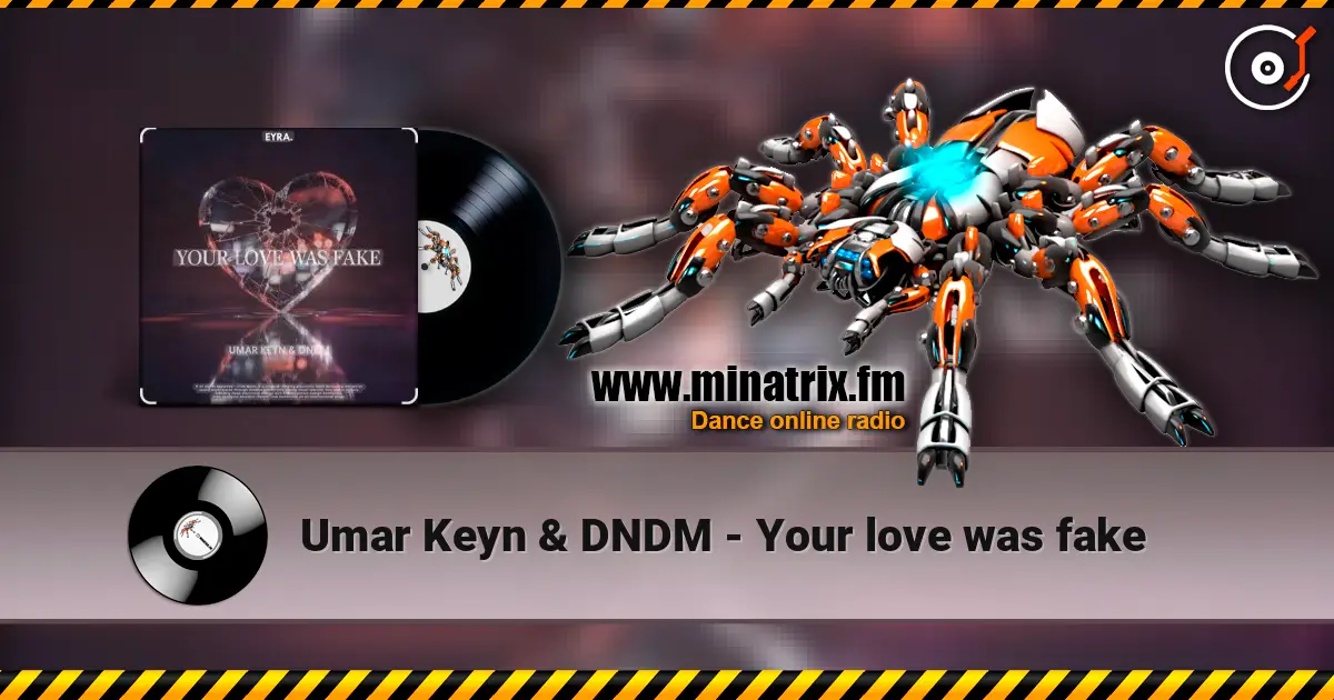 Umar Keyn & DNDM - Your love was fake жоғары сапада онлайн тыңдау | Minatrix.FM