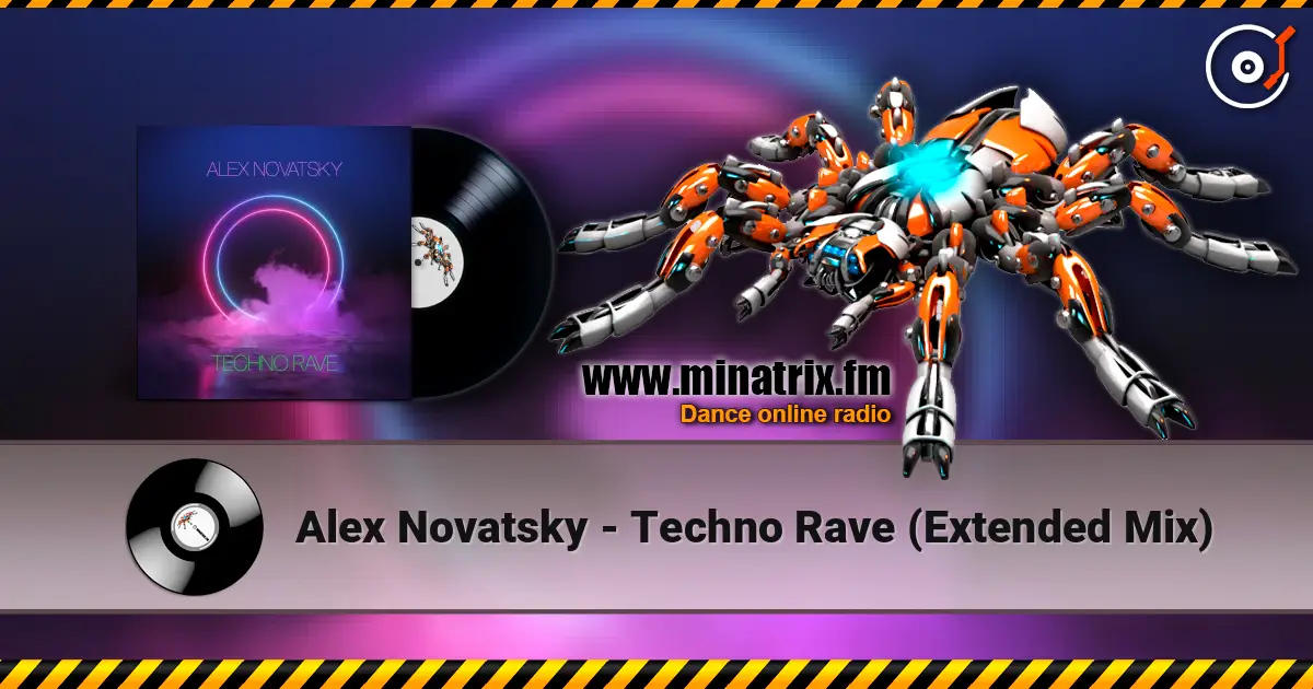 Alex Novatsky - Techno Rave (Extended Mix) жоғары сапада онлайн тыңдау | Minatrix.FM