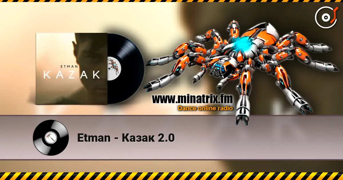 Etman - Казак 2.0 жоғары сапада онлайн тыңдау | Minatrix.FM