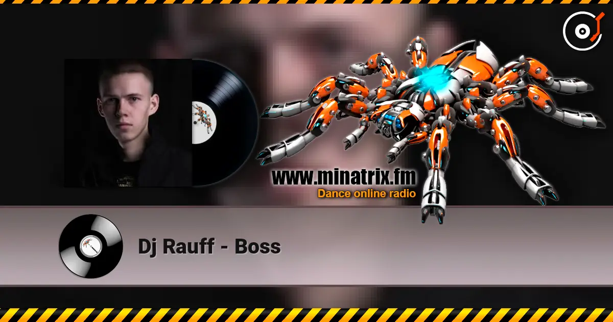 Dj Rauff - Boss жоғары сапада онлайн тыңдау | Minatrix.FM