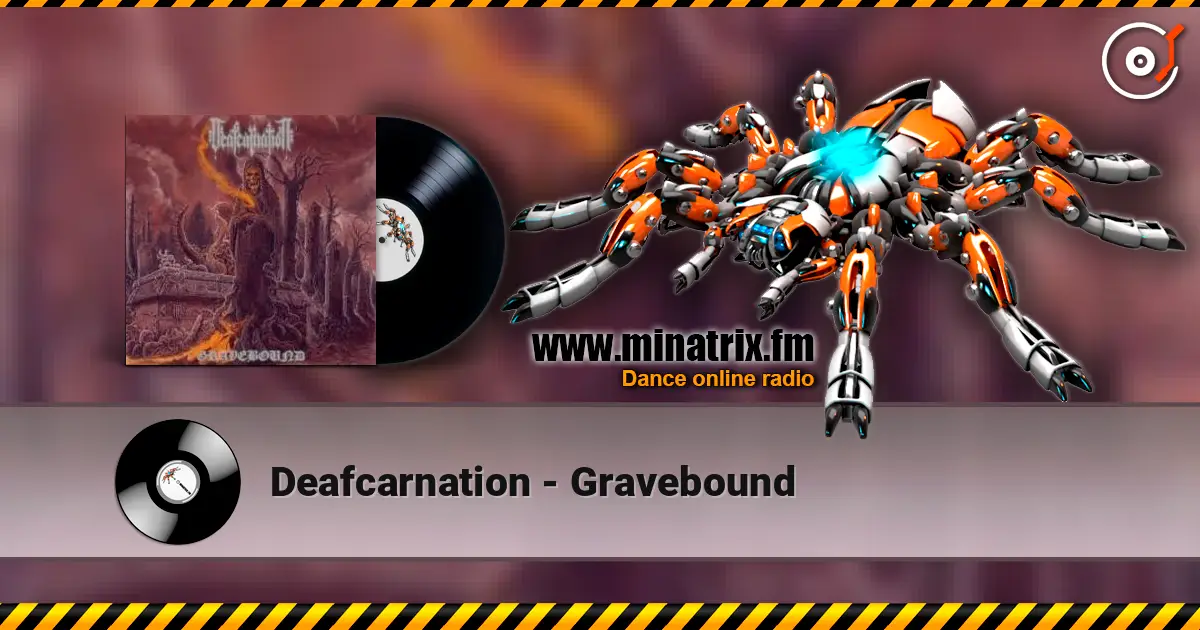 Deafcarnation - Gravebound жоғары сапада онлайн тыңдау | Minatrix.FM