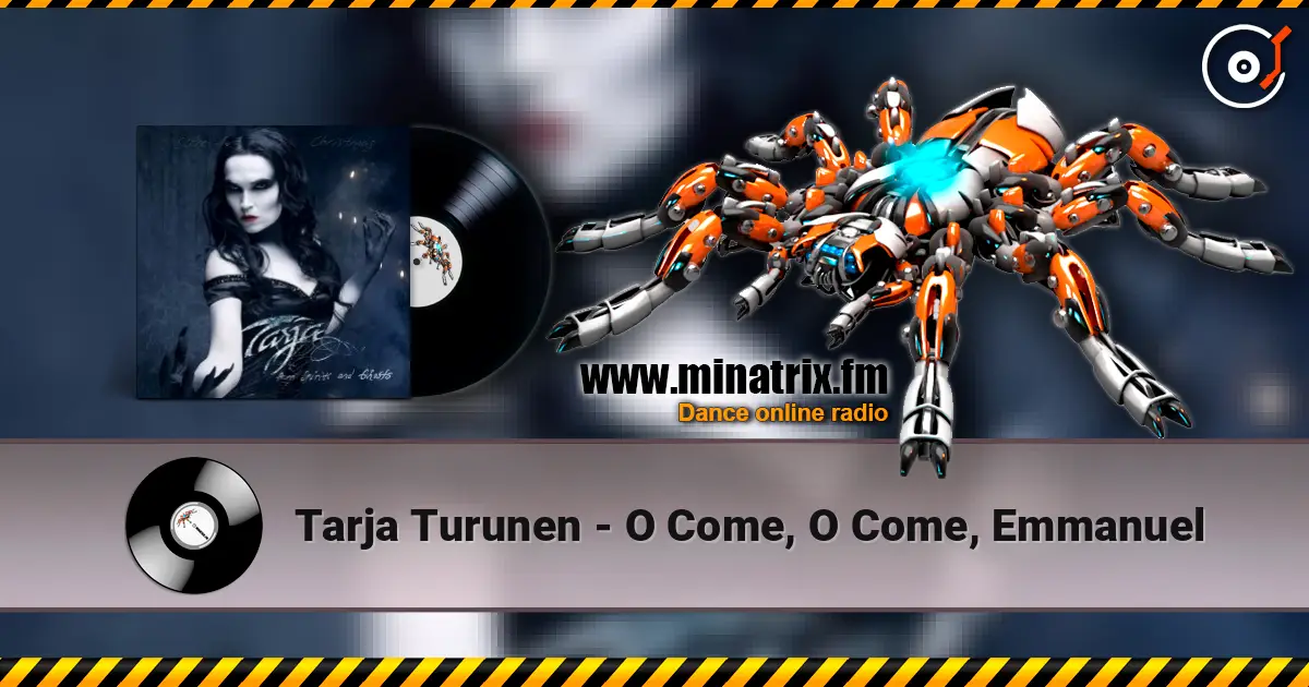 Tarja Turunen - O Come, O Come, Emmanuel жоғары сапада онлайн тыңдау | Minatrix.FM