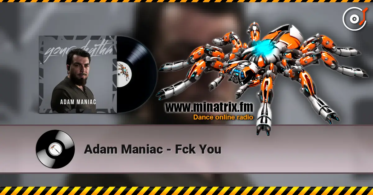 Adam Maniac - Fck You жоғары сапада онлайн тыңдау | Minatrix.FM